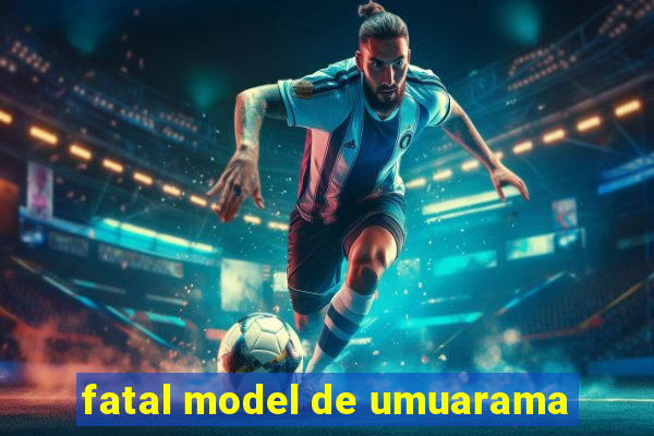 fatal model de umuarama